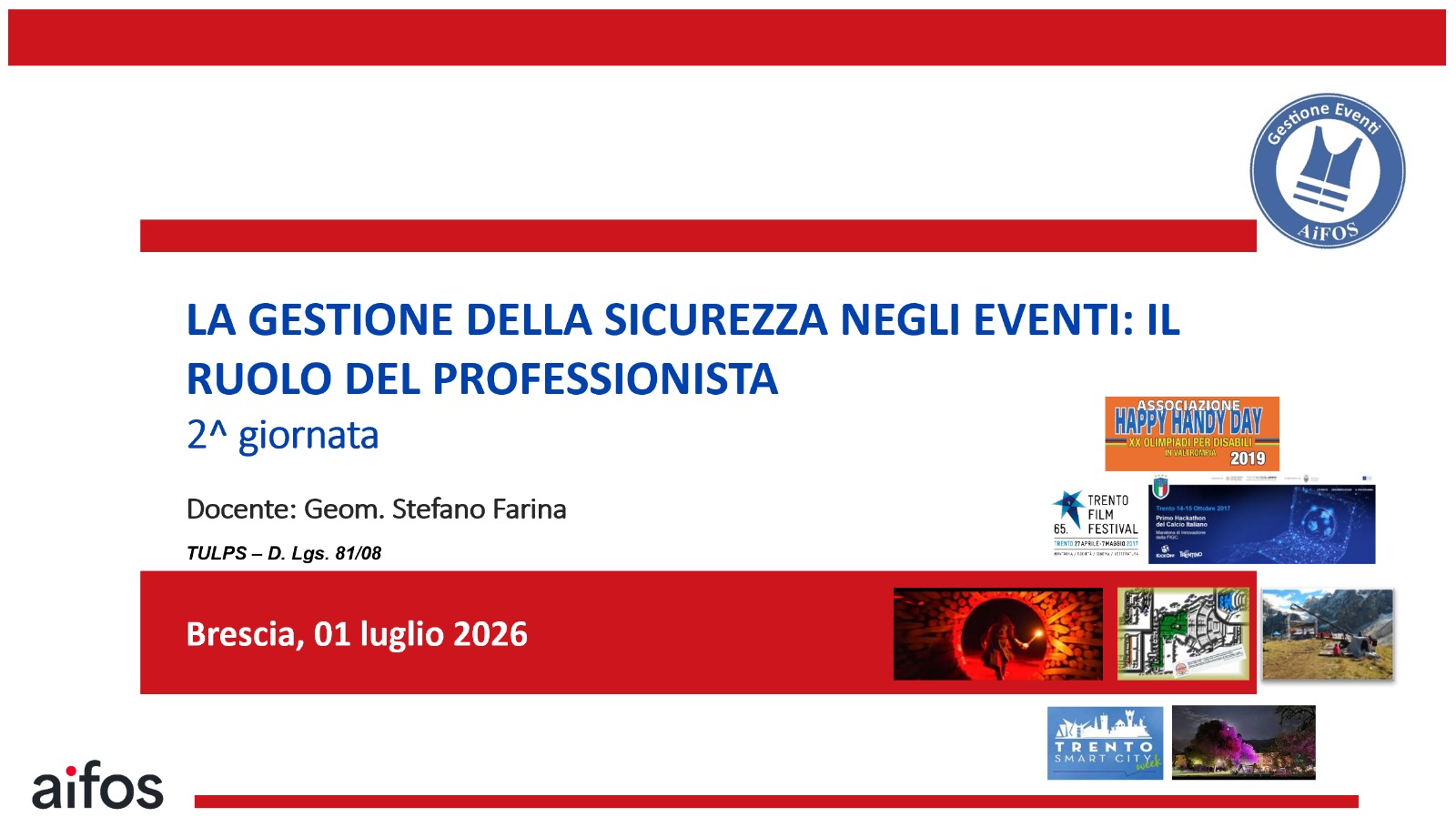 2026 – AIFOS – La gestione della sicurezza negli eventi: il ruolo del professionista
