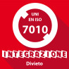 Integrazione Segnaletica Divieto - UNI EN ISO 7010